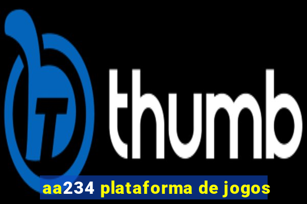 aa234 plataforma de jogos